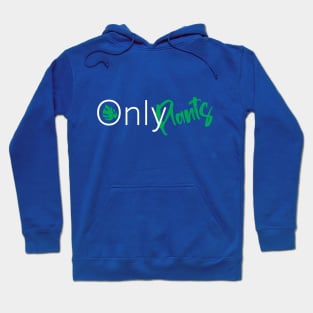 Onlyplants Hoodie